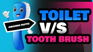 Toilet and Tooth Brush [upl. by Ellehcrad]