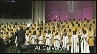 quotAt Calvaryquot FBCG Combined Choir Beautiful [upl. by Taam]