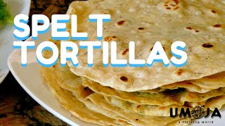 How To Make Spelt Flour Tortillas sacred foods [upl. by Parcel]