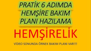 6 PRATİK ADIMDA HEMŞİRE BAKIM PLANI HAZIRLAMA HEMŞİRELİK TANILARI ÖRNEK HEMŞİRE BAKIM PLANI [upl. by Weisberg992]