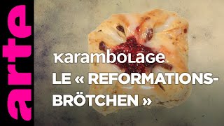 Le « Reformationsbrötchen »  Karambolage  ARTE [upl. by Erdried42]