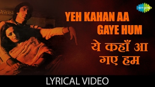 Yeh Kahan Aa Gaye Hum with lyrics  यह कहा आ गए हम गाने के बोल  Silsila  RekhaAmitabh Bachchan [upl. by Aisats]