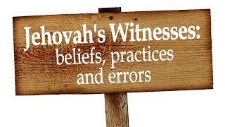 Jehovahs Witnesses beliefs practices and ERRORS [upl. by Asssilem299]