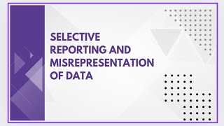 Selective reporting and misrepresentation of data [upl. by Ahsyad]