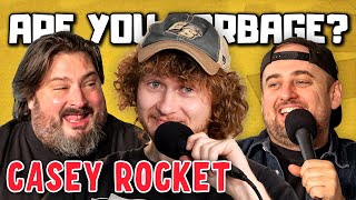 Are You Garbage Comedy Podcast Casey Rocket [upl. by Leahcimnaes]