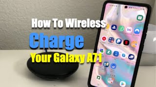 How To Wireless Charge Your Galaxy A71 [upl. by Alaunnoif26]