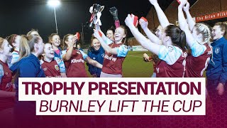 CHAMPIONS  BURNLEY WOMEN LIFT THE LANCASHIRE FA CHALLENGE CUP [upl. by Sophronia]