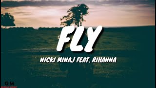 Nicki Minaj  Fly Lyrics Feat Rihanna [upl. by Manson]