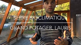 Serre Bioclimatique du Grand Potager  Lauris [upl. by Einnaf]