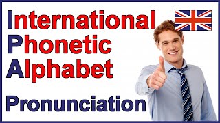 International Phonetic Alphabet IPA  English Pronunciation [upl. by Missie]