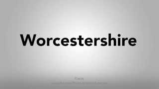 How To Pronounce Worcestershire [upl. by Jake]