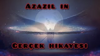 Azazil in Gerçek Hikayesi [upl. by Mw]