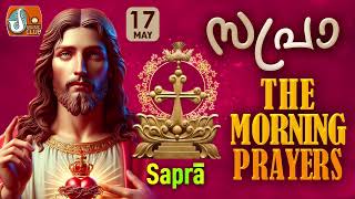 Sapra The Morning Prayer 17th of May 2024 [upl. by Aerdnaxela]