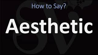 How to Pronounce Aesthetic CORRECTLY [upl. by Reich739]