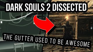 Dark Souls 2 Dissected 3  How The Gutter Got Gutted [upl. by Anirtap]