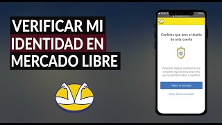 Cómo Validar y Verificar tu Identidad en Mercado Libre ¿Quién Puede Ver mi Identidad y mis Datos [upl. by Nagaer]