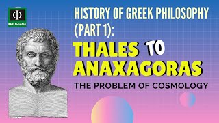 Thales to Anaxagoras History of Greek Philosophy Part 1  The Problem of Cosmology [upl. by Alderson964]