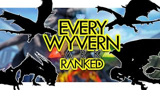 Every Wyvern RANKED in ARK Survival Evolved Community Voted [upl. by Hayott]