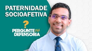 Paternidade socioafetiva O que é Como fazer o reconhecimento [upl. by Cryan676]