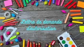 Lettre de demande dautorisation [upl. by Ahsuatan417]