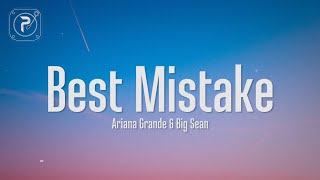 Ariana Grande  Best Mistake Lyrics ft Big Sean [upl. by Ddarb]