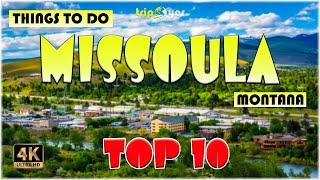 10 Best Things to do in Missoula Montana ᐈ Missoula Travel Guide 4K [upl. by Templeton]